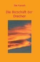 bokomslag Die Botschaft der Drachen