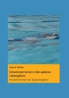 Hans W. Bacher - Schwimmen lernen in den späteren Lebensjahren, Häftad