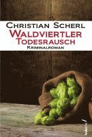 Waldviertler Todesrausch