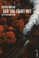 Astrid Miglar - Der Tod fährt mit, Häftad