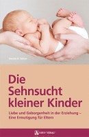 bokomslag Die Sehnsucht kleiner Kinder