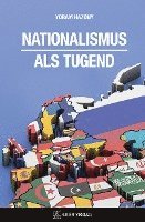 bokomslag Nationalismus als Tugend