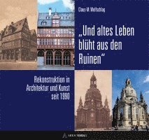 bokomslag "Und altes Leben blüht aus den Ruinen"