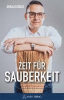 Gerald Grosz - Zeit für Sauberkeit, Inbunden