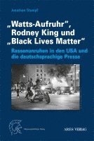 bokomslag 'Watts-Aufruhr', Rodney King und 'Black Lives Matter'