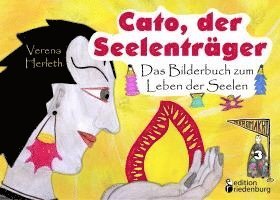 Verena Herleth - Cato, der Seelenträger - Das Bilderbuch zum Leben der Seelen, Häftad