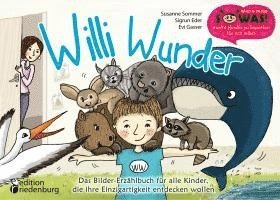 bokomslag Willi Wunder - Das Bilder-Erzählbuch für alle Kinder, die ihre Einzigartigkeit entdecken wollen