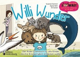 Susanne Sommer, Sigrun Eder, Evi Gasser - Willi Wunder - Das Bilder-Erzählbuch für alle Kinder, die ihre Einzigartigkeit entdecken wollen, Häftad