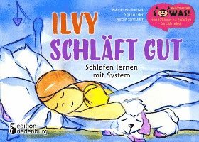 Kerstin Hödlmoser, Sigrun Eder, Nicole Schäufler - Ilvy schläft gut - Schlafen lernen mit System, Häftad