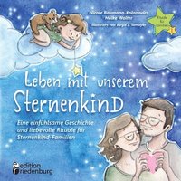 bokomslag Leben mit unserem Sternenkind - Eine einfhlsame Geschichte und liebevolle Rituale fr Sternenkind-Familien