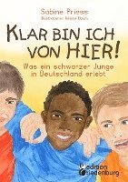 bokomslag Klar bin ich von hier! Was ein schwarzer Junge in Deutschland erlebt (Kinder- und Jugendbuch)