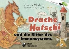 bokomslag Drache Hatschi und die Ritter des Immunsystems - Ein interaktives Abenteuer zu Heuschnupfen, Allergien und Abwehrkräften