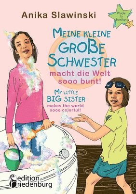 bokomslag Meine kleine grosse Schwester macht die Welt sooo bunt! My little big sister makes the world sooo colorful!