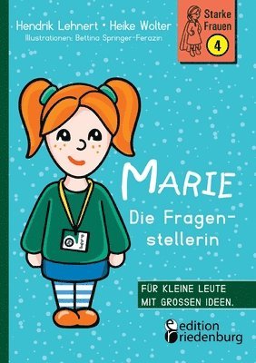 Hendrik Lehnert, Heike Wolter, Bettina Springer-Ferazin - Marie - Die Fragenstellerin, Häftad