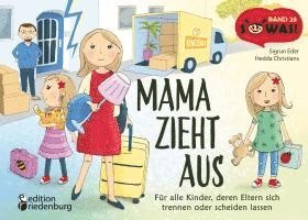 bokomslag Mama zieht aus - Für alle Kinder, deren Eltern sich trennen oder scheiden lassen