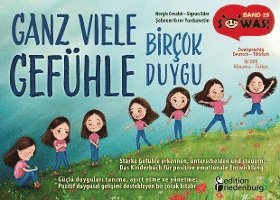 bokomslag Ganz viele Gefühle - Starke Gefühle erkennen, unterscheiden und steuern: Das Kinderbuch für positive emotionale Entwicklung | Bircok Duygu - Güclü duygulari tanima, ayirt etme ve yönetme: Pozitif d...