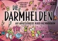 bokomslag Die Darmhelden - Auf Abenteuerreise durch das Mikrobiom