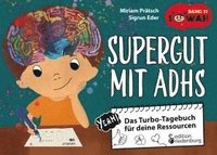 bokomslag Supergut mit ADHS - Das Turbo-Tagebuch für deine Ressourcen