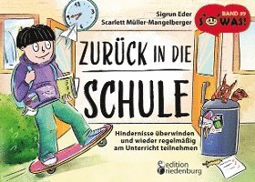 bokomslag Zurück in die Schule - Hindernisse überwinden und wieder regelmäßig am Unterricht teilnehmen