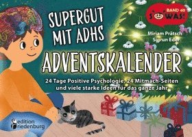 Supergut mit ADHS - Adventskalender: 24 Tage Positive Psychologie, 24 Mitmach-Seiten und viele starke Ideen für das ganze Jahr 1