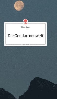 Die Gendarmenwelt. Life is a Story - story.one 1