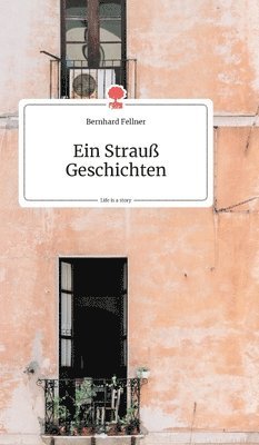 Strauß Geschichten. Life is a Story - story.one