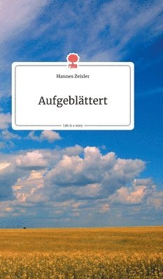 Aufgeblttert. Life is a Story - story.one 1