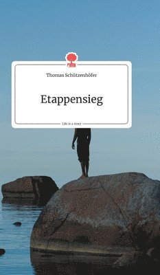 Etappensieg. Life is a Story - story.one