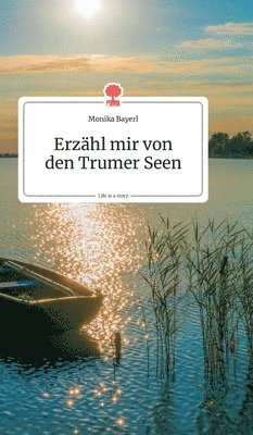bokomslag Erzähl mir von den Trumer Seen. Life is a Story - story.one