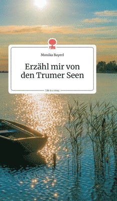 bokomslag Erzhl mir von den Trumer Seen. Life is a Story - story.one