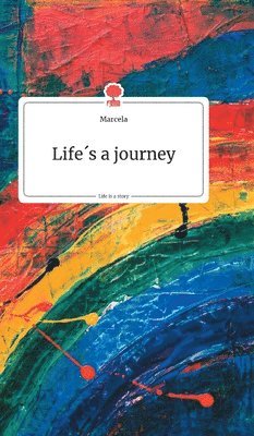 Life's a journey. Life is a Story - story.one 1