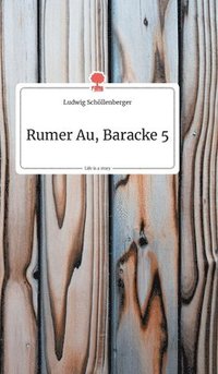 bokomslag Rumer Au, Baracke 5. Life is a Story - story.one