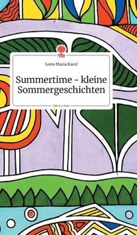 bokomslag Summertime - kleine Sommergeschichten. Life is a Story - story.one