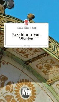 bokomslag Erzhl mir von Wieden. Life is a Story - story.one
