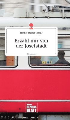 Erzhl mir von der Josefstadt. Life is a Story - story.one 1
