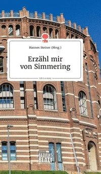 bokomslag Erzhl mir von Simmering. Life is a Story - story.one