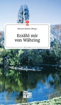 bokomslag Erzhl mir von Whring. Life is a Story - story.one