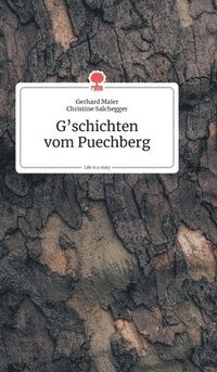 bokomslag G'schichten vom Puechberg. Life is a Story - story.one