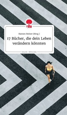 17 Bcher, die dein Leben verndern knnten. Life is a Story - story.one 1