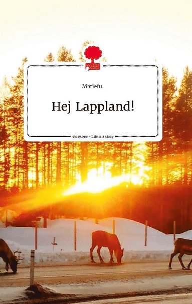 bokomslag Hej Lappland! : story.one - life is a story