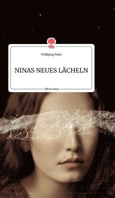 bokomslag NINAS NEUES LÄCHELN. Life is a Story - story.one