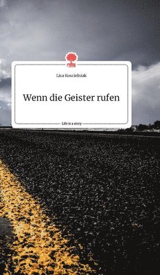 Wenn die Geister rufen. Life is a Story - story.one 1