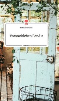 bokomslag Vorstadtleben Band 2. Life is a Story - story.one
