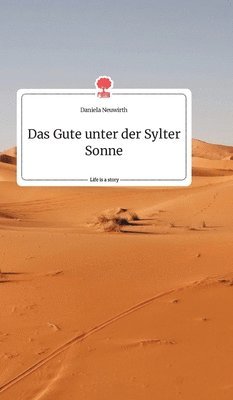 bokomslag Gute unter der Sylter Sonne. Life is a Story - story.one