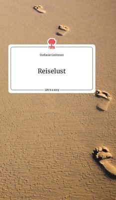 Reiselust. Life is a Story - story.one 1