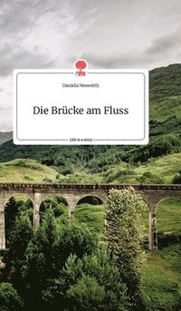 bokomslag Brücke am Fluss. Life is a Story - story.one