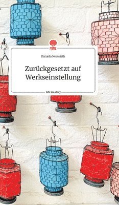 bokomslag Zurückgesetzt auf Werkseinstellung. Life is a Story - story.one