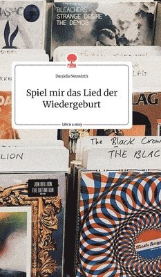 Spiel mir das Lied der Wiedergeburt. Life is a Story - story.one