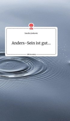 Anders-Sein ist gut.... Life is a Story - story.one 1