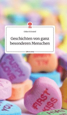Celine Schmied - Geschichten von ganz besonderen Menschen. Life is a Story - story.one, Inbunden